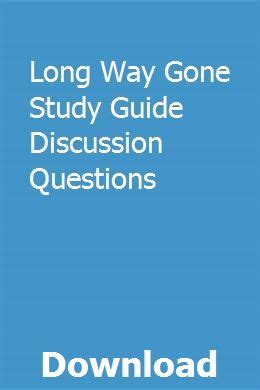 Download Long Way Gone Study Guide Discussion Questions 