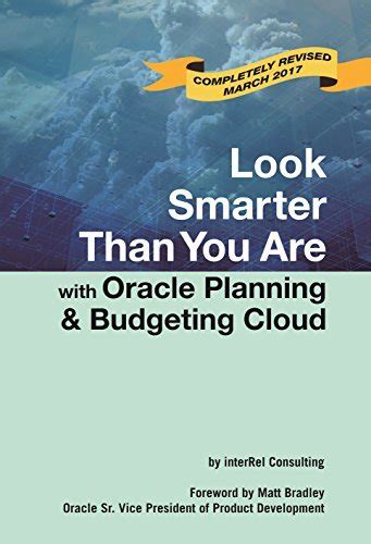 Read Online Look Smarter Than You Are With Oracle Planning And Budgeting Cloud 