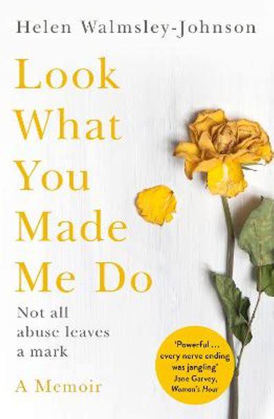 Read Online Look What You Made Me Do A Powerful Memoir Of Coercive Control 