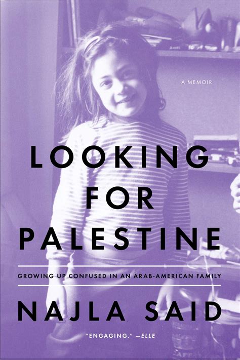 Read Online Looking For Palestine Growing Up Confused In An Arab American Family By Said Najla Author Aug 2013 Hardcover 