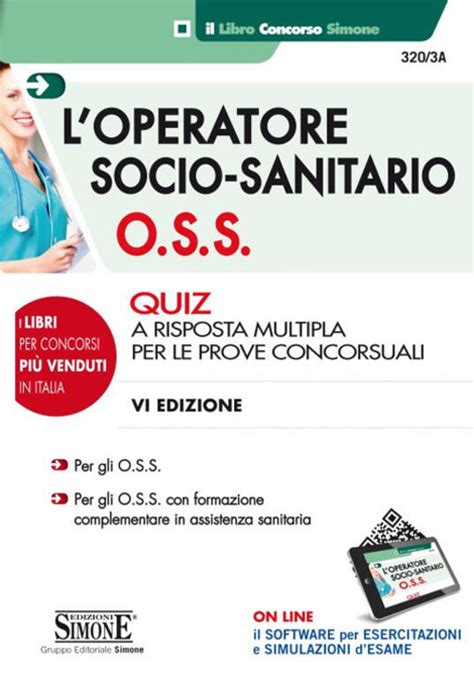 Full Download Loperatore Socio Sanitario O S S Quiz A Risposta Multipla Per Le Prove Concorsuali 