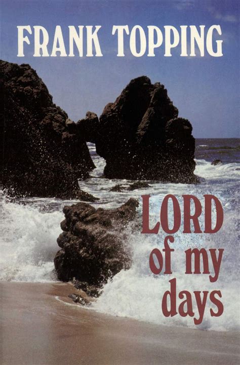 Download Lord Of My Days Frank Topping 