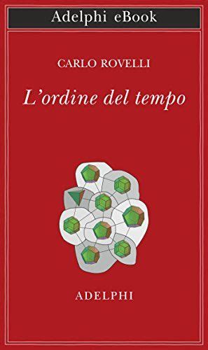 Read Online Lordine Del Tempo Opere Di Carlo Rovelli 