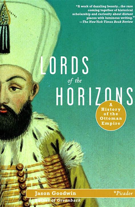 Download Lords Of The Horizons A History Ottoman Empire Jason Goodwin 