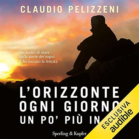 Read Lorizzonte Ogni Giorno Un Po Pi In L 