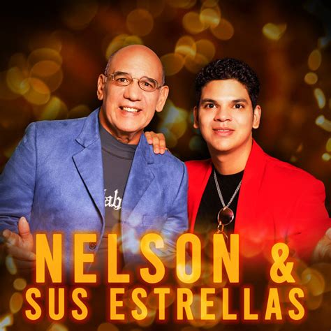 los bailaderos nelson y sus estrellas biography