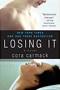 Read Online Losing It 1 Cora Carmack 