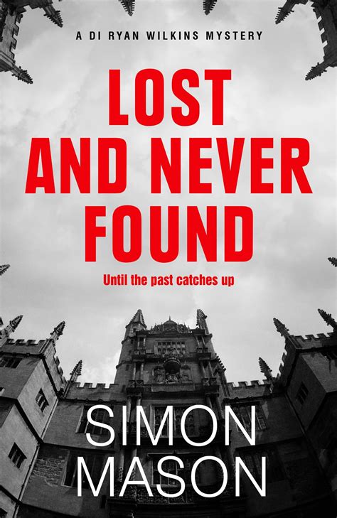 Lost And Never Found Simon Mason