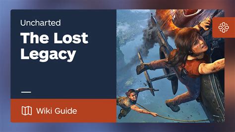 Lost Legacy Walkthrough