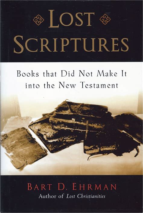 Lost Scriptures Books That Did Not Make It Into The New Testament Bart D Ehrman