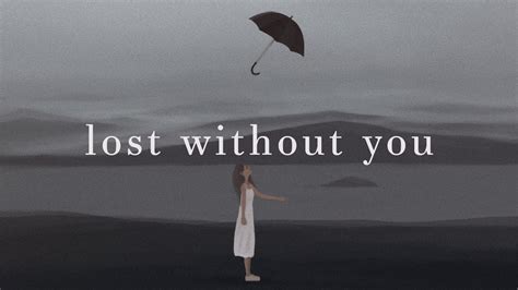 Lost Without You