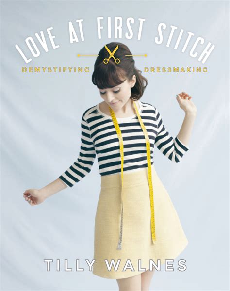 Love At First Stitch Demystifying Dressmaking