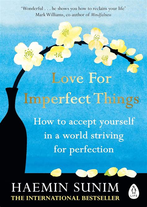 Love For Imperfect Things How To Accept Yourself I