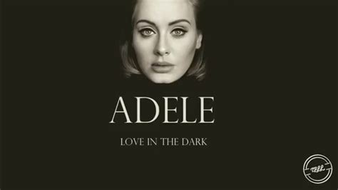 LOVE IN THE DARK LYRIC 🥎 adelelove in the dark