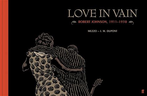 love in vain robert johnson 1911 1938 the graphic
