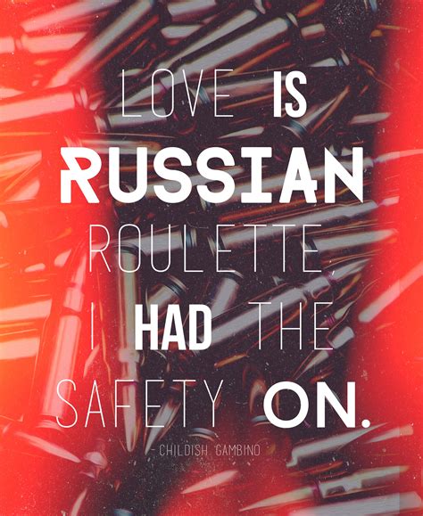 love is russian roulette i had the safety on