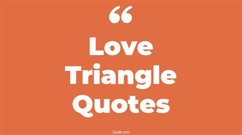 Love Triangle Quotes