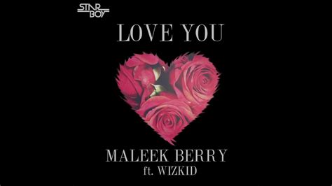 love you wizkid ft maleek berry