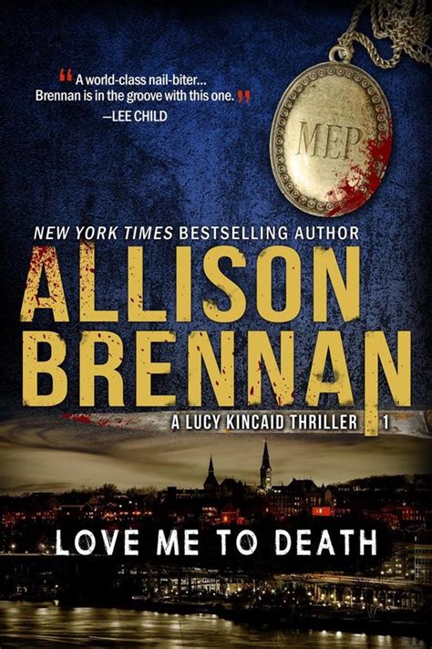 Full Download Love Me To Death Lucy Kincaid 1 Allison Brennan 