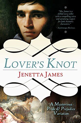 Read Online Lovers Knot A Mysterious Pride And Prejudice Variation 