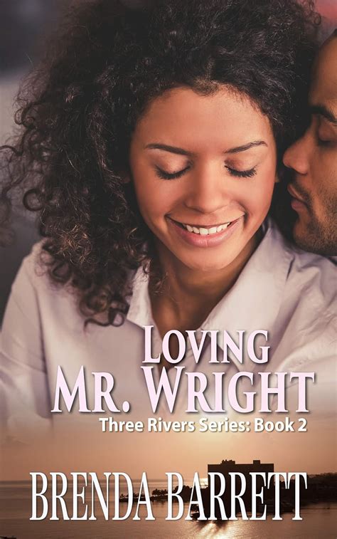 Loving Mr Wright Three Rivers Book 2 English Edit