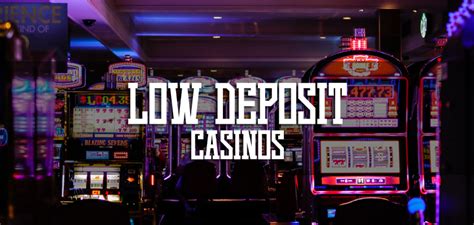 low deposit casino Array