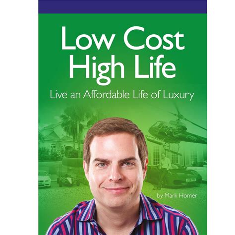 Read Online Low Cost High Life Live An Affordable Life Of Luxury 