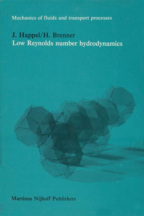Download Low Reynolds Number Hydrodynamics With Special Applications To Particularate Media 