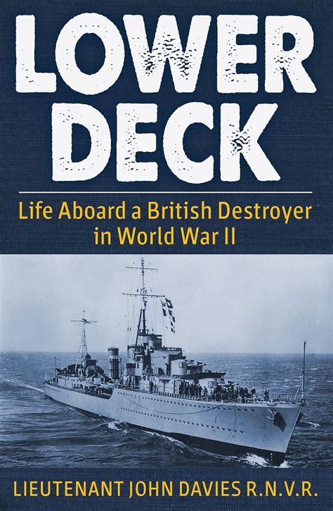 Lower Deck Life Aboard A British Destroyer In World War Ii