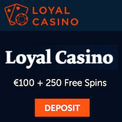 loyal casino 250 free spins