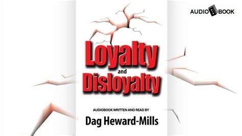 Loyalty And Disloyalty