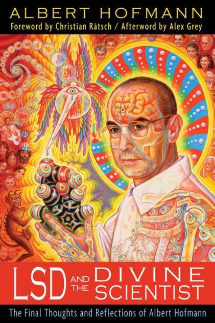 Full Download Lsd And The Divine Scientist The Final Thoughts And Reflections Of Albert Hofmann 