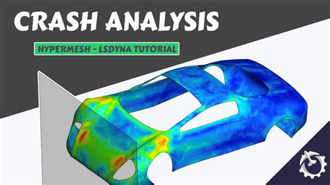 Lsdyna With Crash Analysis Tutorial