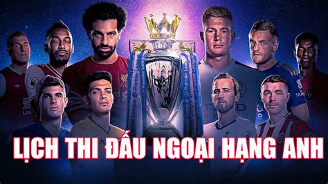 ltđ anh | Lch thi u Ngoi Hng Anh hm