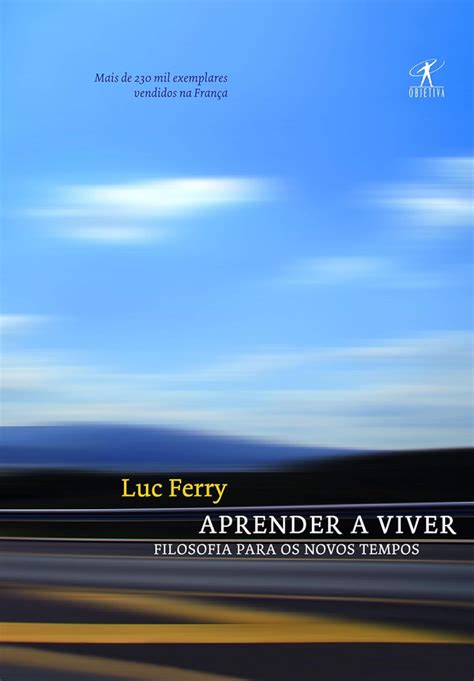 Read Luc Ferry Aprender A Viver Arribd 