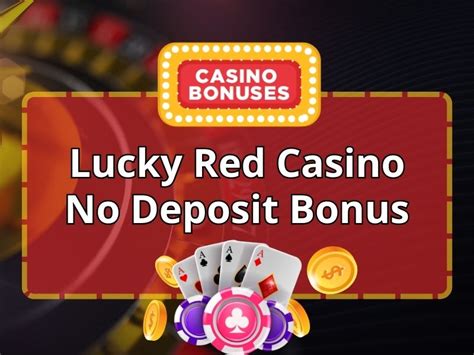 lucky red casino no deposit