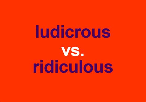 Ludicrous Meaning