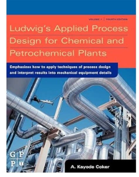 Ludwigs Applied Process Design For Chemical And Petrochemical Plants Fourth Edition Volume 2 Distillation Packed Towers Petroleum Fractionation Gas Processing And Dehydration