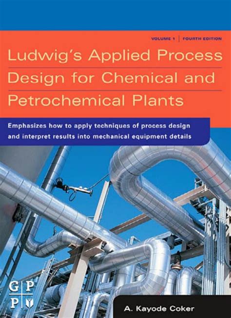 Download Ludwigs Applied Process Design For Chemical And Petrochemical Plants Fourth Edition 