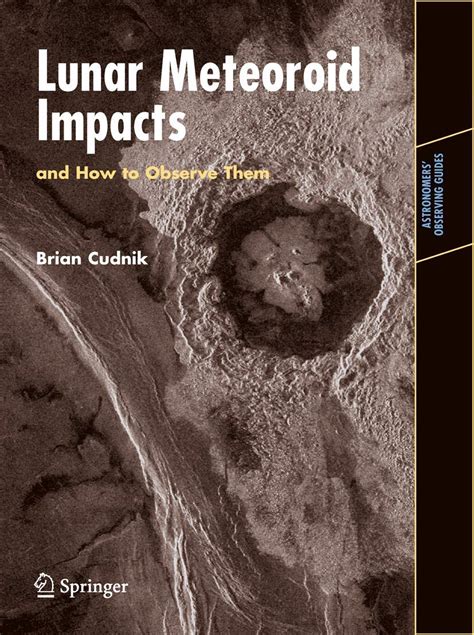 Read Lunar Meteoroid Impacts And How To Observe Them Astronomers Observing Guides 