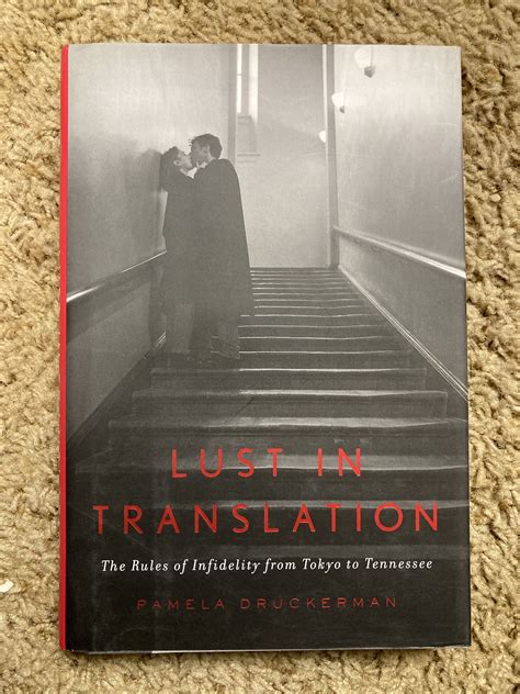 Download Lust In Translation The Rules Of Infidelity From Tokyo To Tennessee Pamela Druckerman 