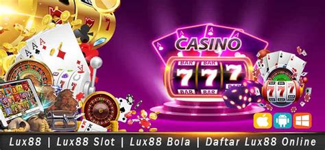 LUX88 LOGIN - DEWASURGA88: Situs Judi Slot Online Gacor Resmi Dewa Slot88