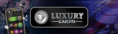 luxury casino mobile app erjs luxembourg