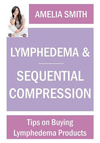 Lymphedema And Sequential Compression Tips On Buying Lymphedema Products