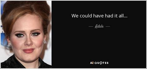 Lyrics Adele We Could Have Had It All