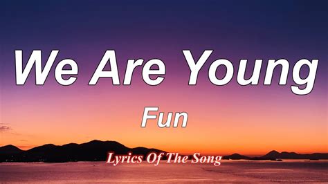 Lyrics For Fun We Are Young