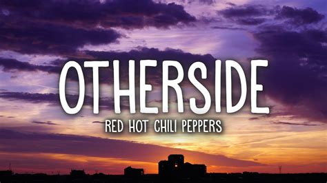 Lyrics Otherside Rhcp