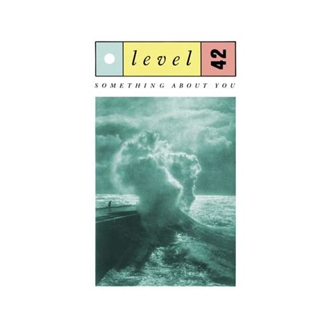 Lyrics Something About You Level 42