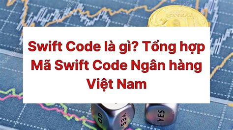 mã swift | M Swift l g Danh sch SwiftBIC
