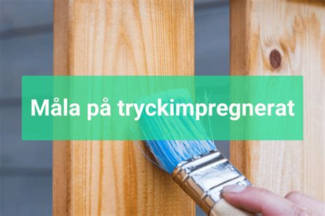måla direkt på impregnerat trä